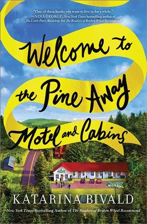 Welcome to the Pine Away Motel and Cabins by Katarina Bivald