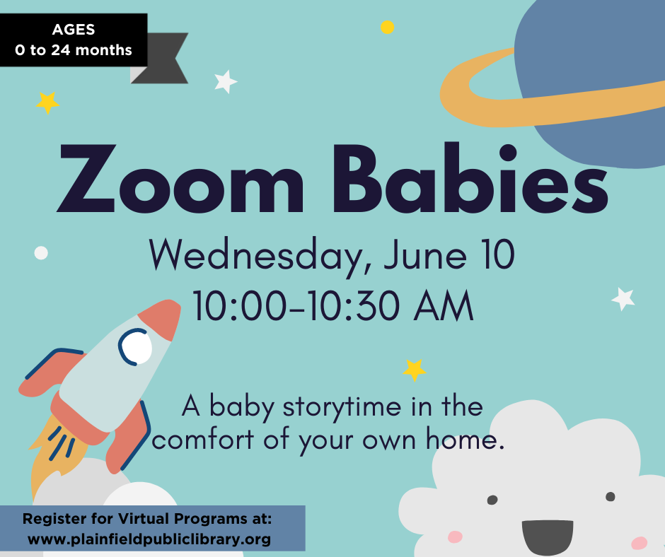 Image of space with rocket, planet with rings, and smiling cloud. Program is for ages 0 to 24 months. Program is called Zoom Babies and runs Wednesday, June 10 from 10:00 to 10:30. A baby storytime in the comfort of your own home.
