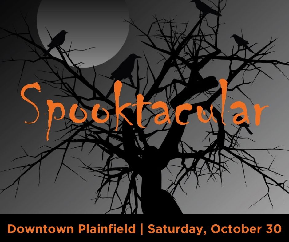 Downtown Plainfield's Halloween Spooktacular is Saturday, October 30.