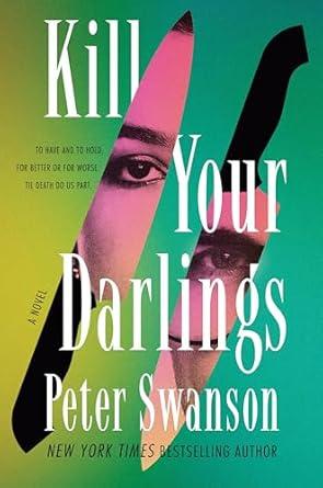 Cover of Kill Your Darlings by Peter Swanson