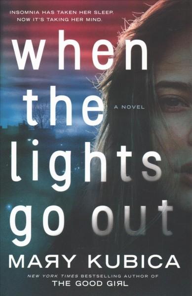 When the Lights Go Out by Mary Kubica