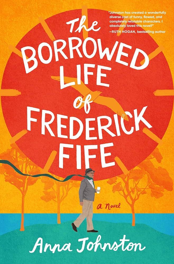 The Borrowed Life of Frederick Fife by Anna Johnston